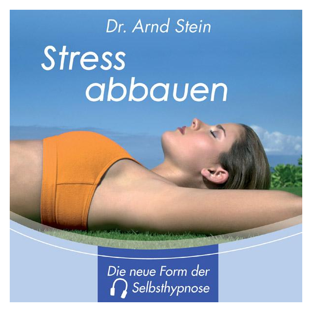 CD "Stress abbauen" Tiefensuggestion und Entspannungsmusik